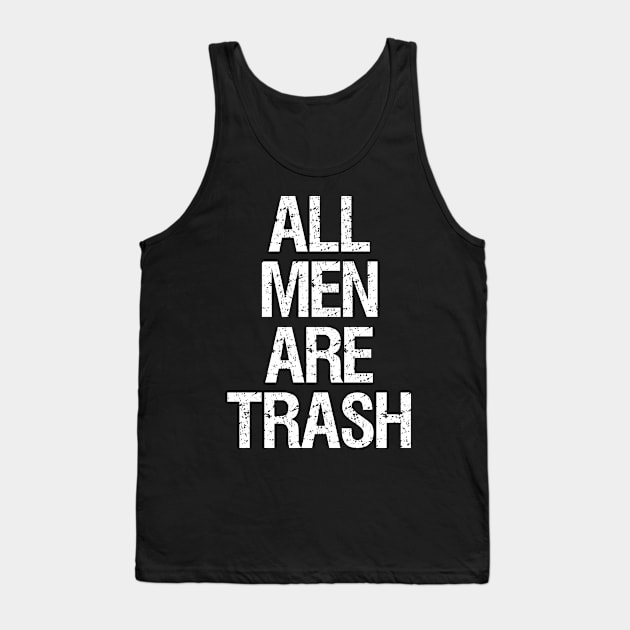 all men are trash Tank Top by artdise